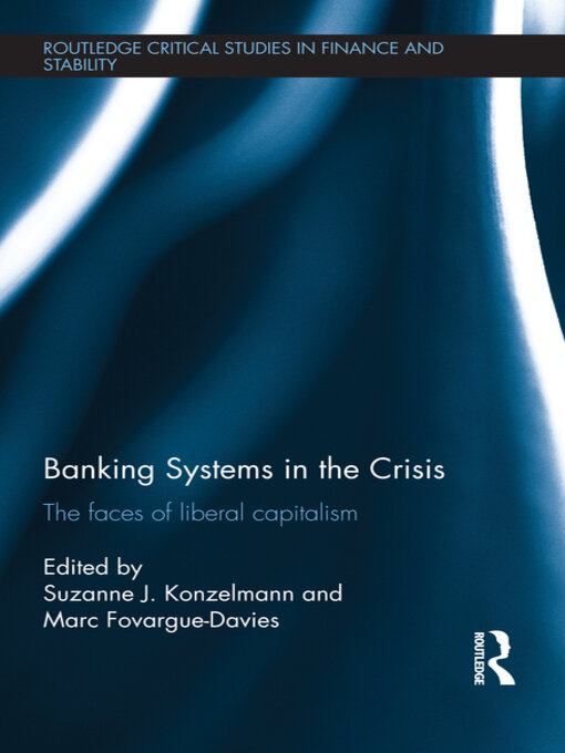 Title details for Banking Systems in the Crisis by Suzanne Konzelmann - Wait list